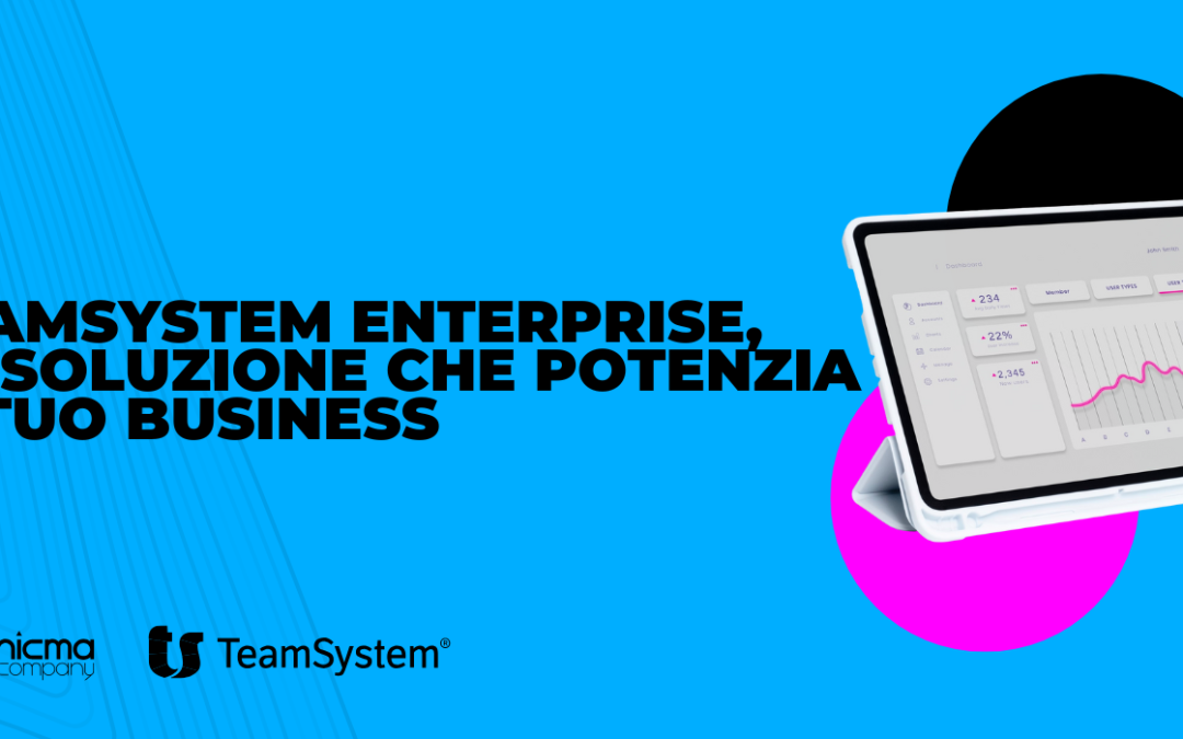 TeamSystem Enterprise la soluzione che potenzia il tuo business