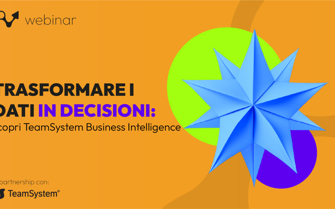 Trasformare i dati in decisioni: scopri TeamSystem Business Intelligence